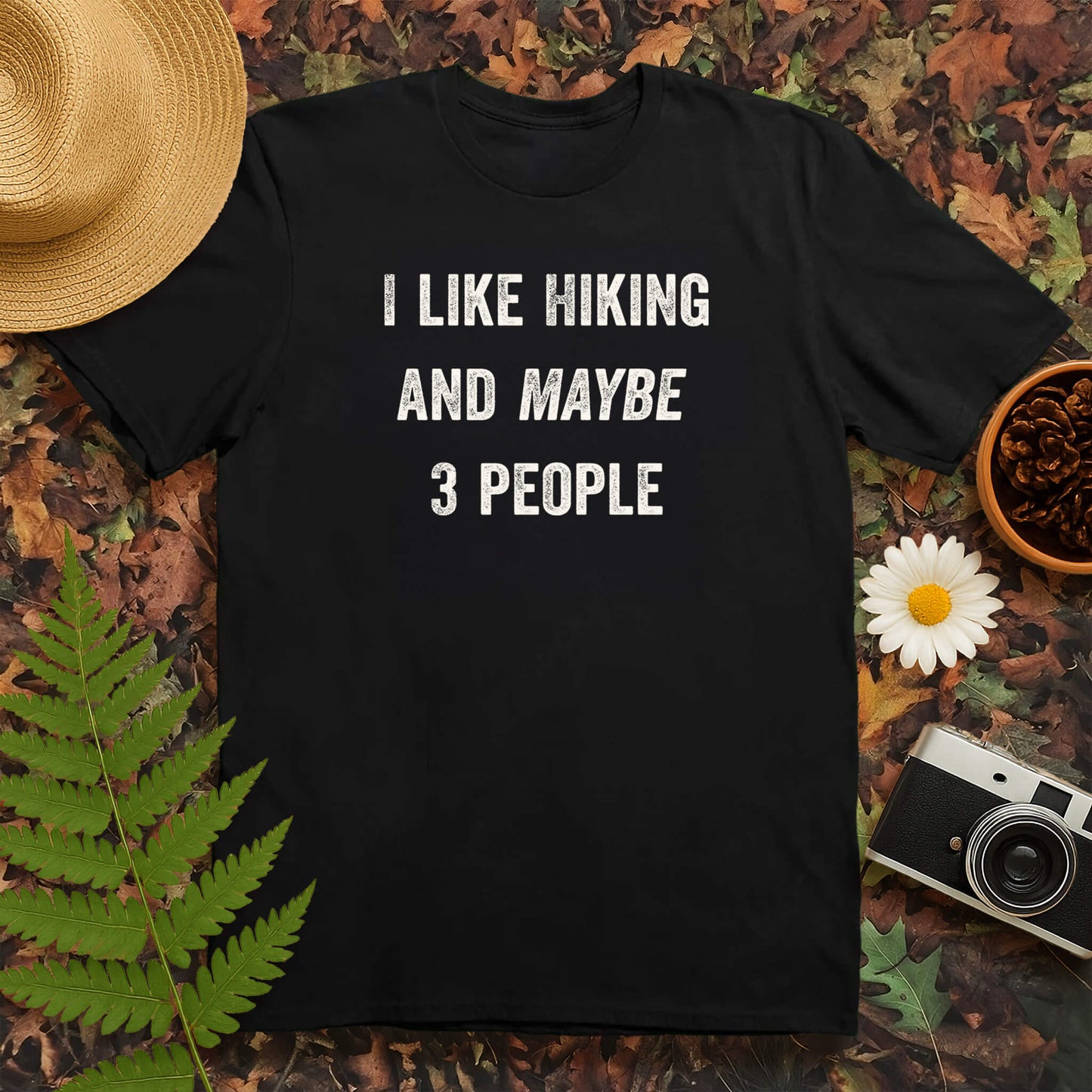 I Like Hiking and Maybe 3 People T-Shirt