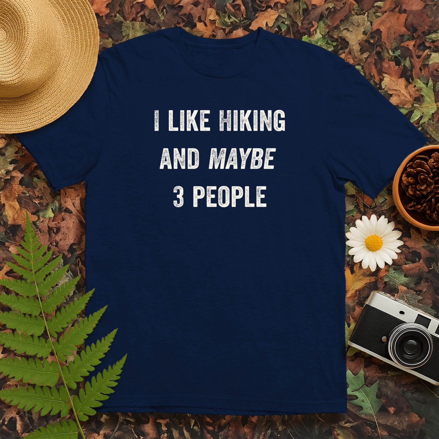 I Like Hiking and Maybe 3 People T-Shirt