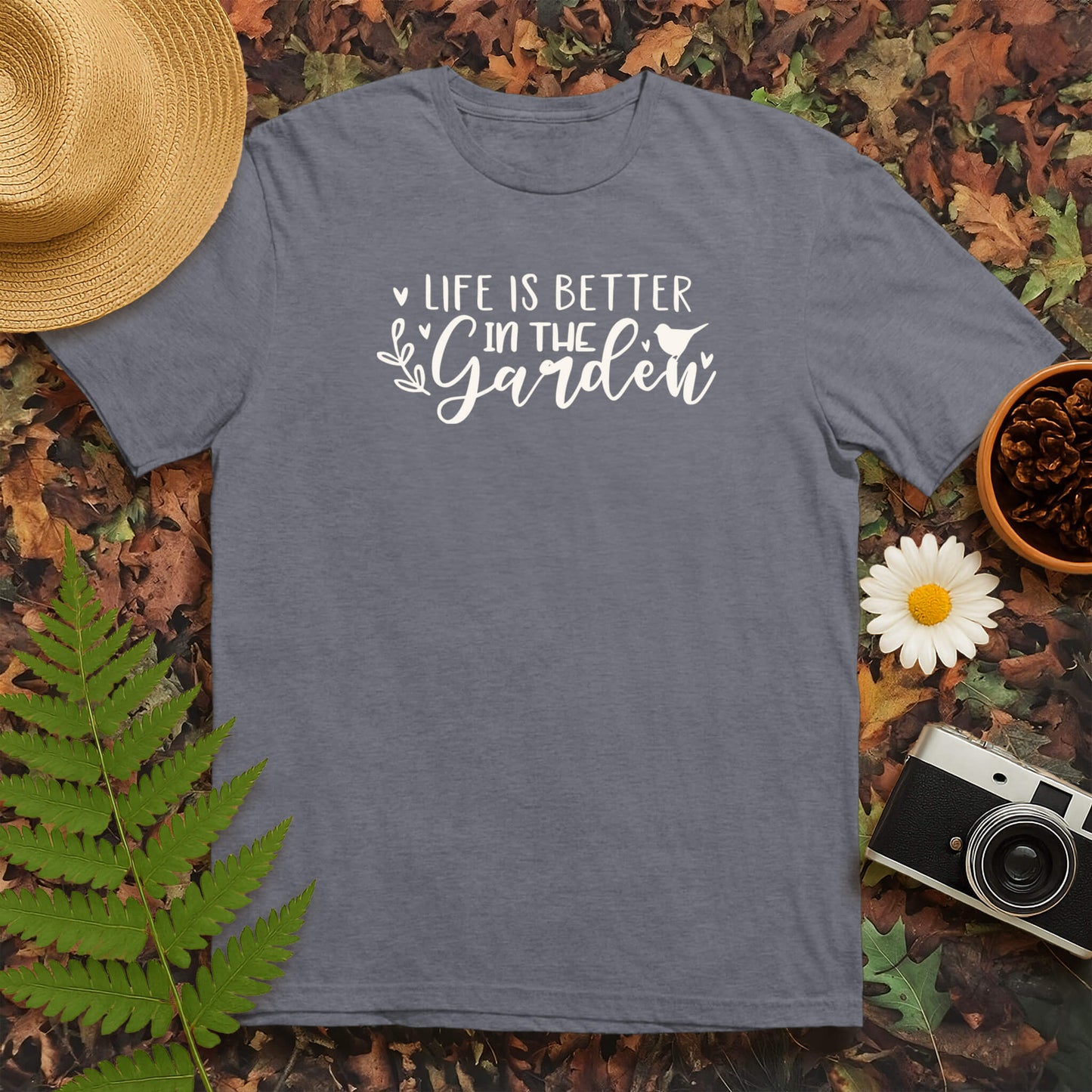 Life is Better in the Garden T-Shirt