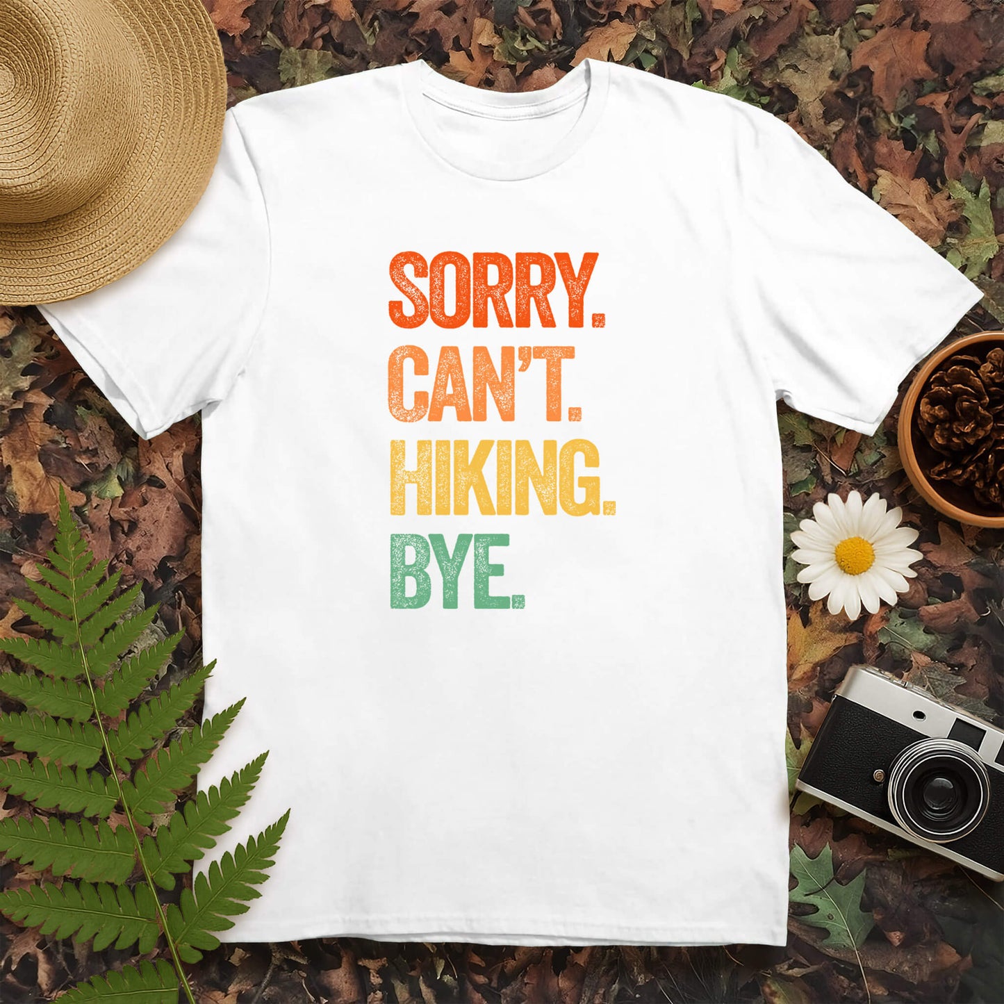 Sorry Cant Hiking Bye T-Shirt