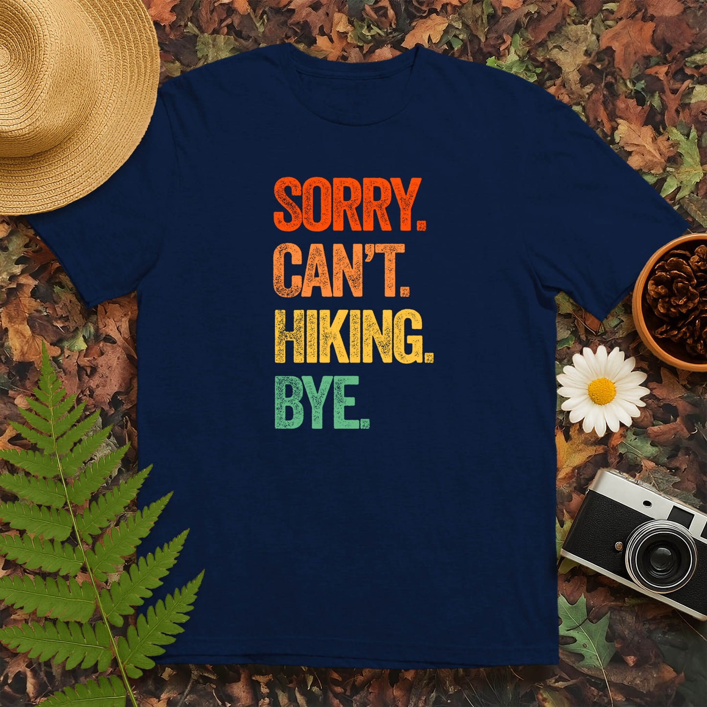 Sorry Cant Hiking Bye T-Shirt