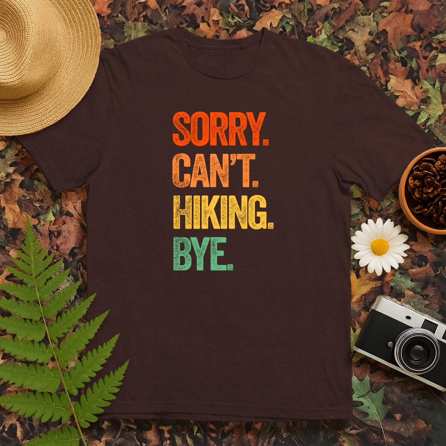 Sorry Cant Hiking Bye T-Shirt