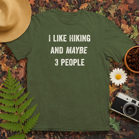 I Like Hiking and Maybe 3 People T-Shirt