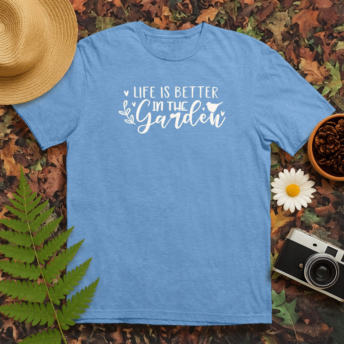 Life is Better in the Garden T-Shirt