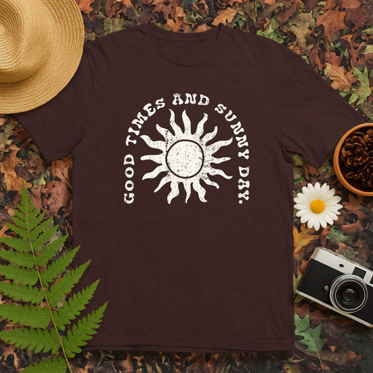 Good Times and Sunny Day T-Shirt