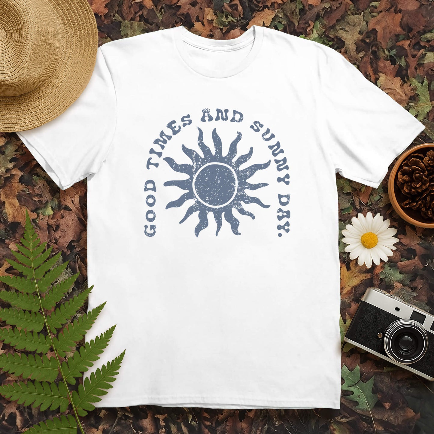 Good Times and Sunny Day T-Shirt